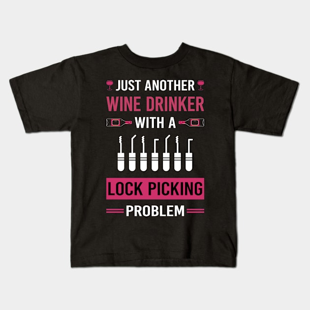 Wine Drinker Lock Picking Pick Picker Lockpicking Lockpick Lockpicker Locksmith Locksmithing Kids T-Shirt by Good Day